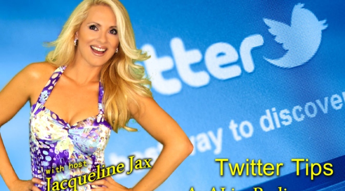 {Podcast}Top 5 Twitter Tips to Grow Your Following in 2014 with Jacqueline Jax
